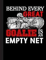 Algopix Similar Product 4 - Behind Every Great Goalie Is An Empty