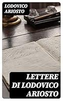 Algopix Similar Product 2 - Lettere di Lodovico Ariosto Con