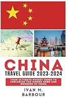 Algopix Similar Product 18 - CHINA TRAVEL GUIDE 20232024 Your