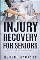 Algopix Similar Product 4 - Injury Recovery for Seniors Step By