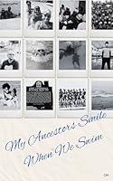 Algopix Similar Product 1 - My Ancestors Smile When We Swim