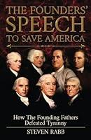 Algopix Similar Product 19 - THE FOUNDERS SPEECH TO SAVE AMERICA