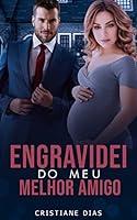 Algopix Similar Product 18 - Engravidei do meu melhor amigo