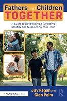 Algopix Similar Product 8 - Fathers and Children Together A Guide