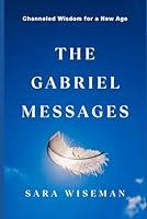 Algopix Similar Product 15 - The Gabriel Messages Channeled Wisdom