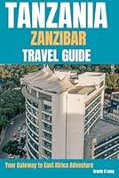 Algopix Similar Product 18 - TANZANIA ZANZIBAR TRAVEL GUIDE Your