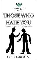 Algopix Similar Product 11 - THOSE WHO HATE YOU wisdom to deal with