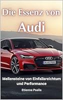 Algopix Similar Product 8 - Die Essenz von Audi Meilensteine von