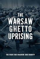 Algopix Similar Product 15 - The Warsaw Ghetto Uprising The Fight