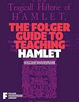 Algopix Similar Product 8 - The Folger Guide to Teaching Hamlet