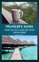 Algopix Similar Product 6 - Travelers Guide to Safety How to Stay