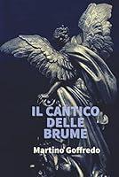 Algopix Similar Product 17 - IL CANTICO DELLE BRUME (Italian Edition)