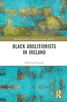 Algopix Similar Product 14 - Black Abolitionists in Ireland