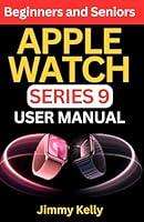 Algopix Similar Product 6 - APPLE WATCH SERIES 9 USER MANUAL FOR