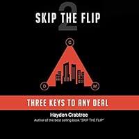 Algopix Similar Product 8 - Skip the Flip: Three Keys to Any Deal