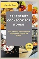 Algopix Similar Product 20 - Cancer Diet Cookbook for Women Quick