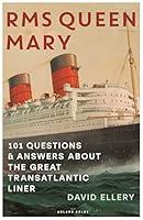 Algopix Similar Product 5 - RMS Queen Mary 101 Questions and