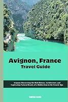 Algopix Similar Product 7 - Avignon France Travel Guide Your