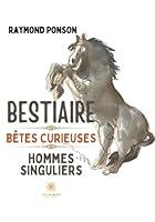 Algopix Similar Product 10 - Bestiaire  Btes curieuses Hommes