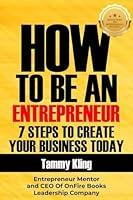 Algopix Similar Product 17 - How To Be An Entrepreneur 7 Steps To