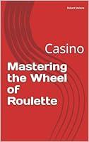 Algopix Similar Product 12 - Mastering the Wheel of Roulette: Casino