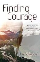 Algopix Similar Product 19 - Finding Courage A True Story of One