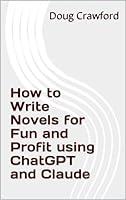 Algopix Similar Product 15 - How to Write Novels for Fun and Profit