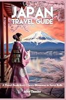 Algopix Similar Product 11 - Japan Travel Guide 2023 A Travel Book
