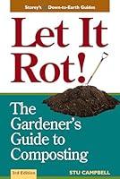 Algopix Similar Product 16 - Let It Rot The Gardeners Guide to