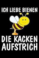 Algopix Similar Product 18 - Ich liebe Bienen die kacken Aufstrich