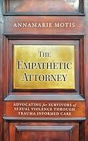 Algopix Similar Product 5 - The Empathetic Attorney Advocating for