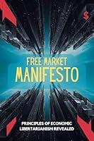 Algopix Similar Product 2 - Free Market Manifesto Principles of