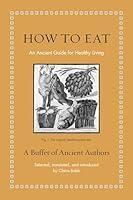 Algopix Similar Product 18 - How to Eat An Ancient Guide for