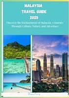 Algopix Similar Product 20 - MALAYSIA TRAVEL GUIDE 2025 Discover