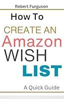 Algopix Similar Product 9 - How to Create an Amazon Wish List A