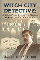 Algopix Similar Product 5 - Witch City Detective A Salem Police