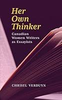 Algopix Similar Product 5 - Her Own Thinker Canadian Women Writers