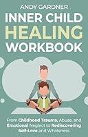 Algopix Similar Product 9 - Inner Child Healing Workbook From