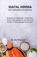 Algopix Similar Product 9 - HIATAL HERNIA DIET COOKBOOK FOR