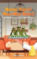 Algopix Similar Product 10 - Waiting Tables Make More Money