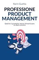 Algopix Similar Product 12 - Professione Product Management Gestire