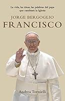 Algopix Similar Product 19 - Jorge Bergoglio Francisco La vida las