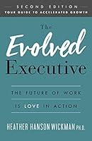 Algopix Similar Product 7 - The Evolved Executive The Future of