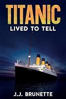 Algopix Similar Product 14 - Titanic: Lived To Tell