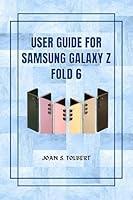 Algopix Similar Product 5 - USER GUIDE FOR SAMSUNG GALAXY Z FOLD 6