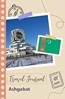 Algopix Similar Product 8 - Ashgabat Travel Journal A Fun Travel