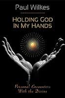 Algopix Similar Product 18 - Holding God in My Hands Personal