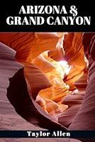 Algopix Similar Product 20 - ARIZONA  THE GRAND CANYON COMPLETE