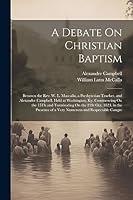 Algopix Similar Product 1 - A Debate On Christian Baptism Between