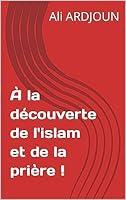 Algopix Similar Product 18 -  la dcouverte de lislam et de la